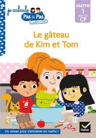 Je calcule pas à pas - Le gâteau de Kim et Tom