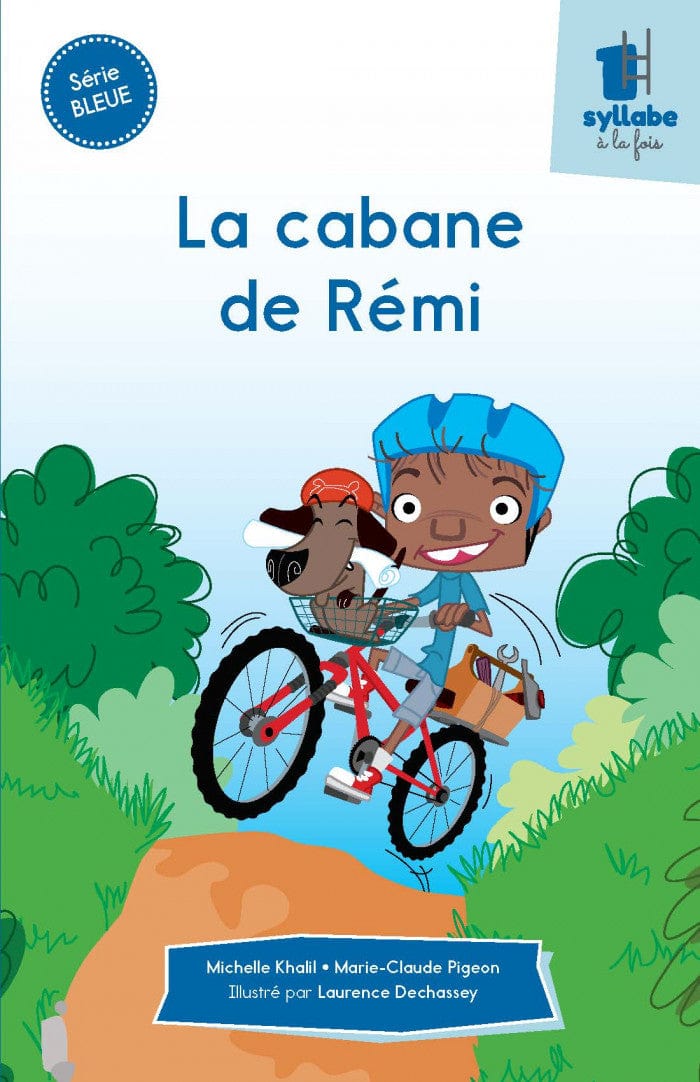 Une syllabe à la fois - Série bleue - La cabane de Rémi