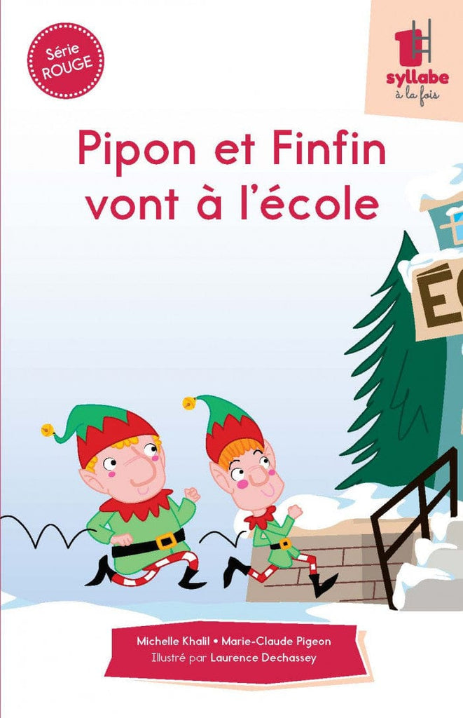 Une syllabe à la fois - Série rouge - Pipon et Finfin vont à l’école