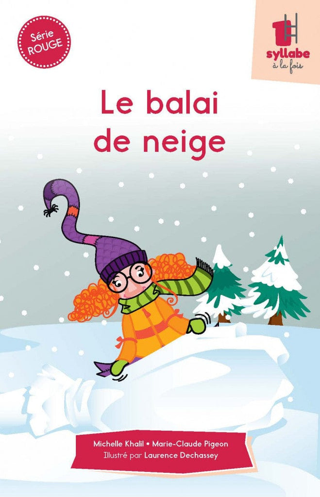 Une syllabe à la fois - Série rouge - Le balai de neige
