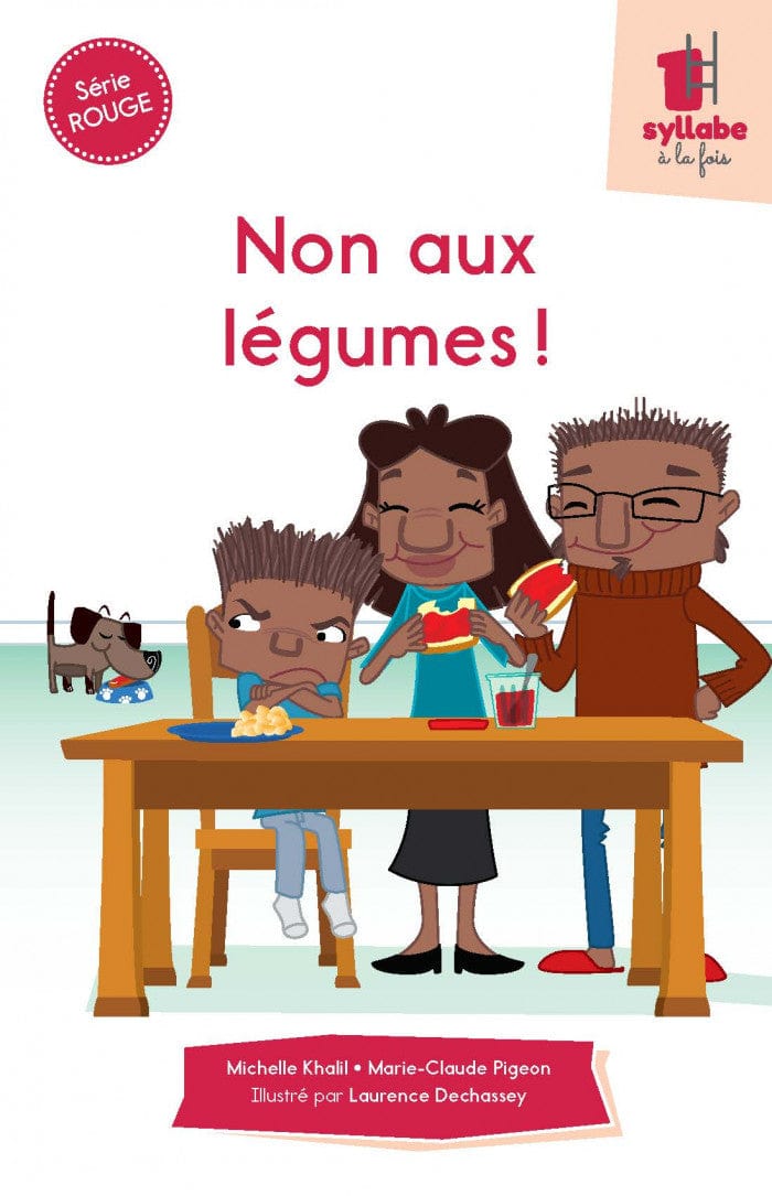 Une syllabe à la fois - Série rouge - Non aux légumes !