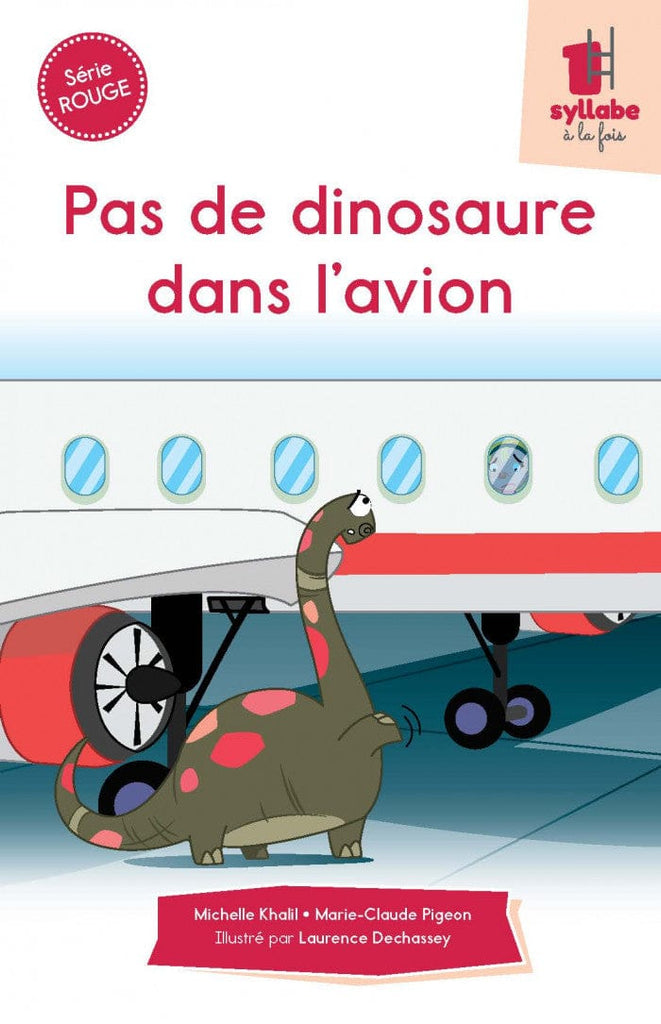 Une syllabe à la fois - Série rouge - Pas de dinosaure dans l'avion