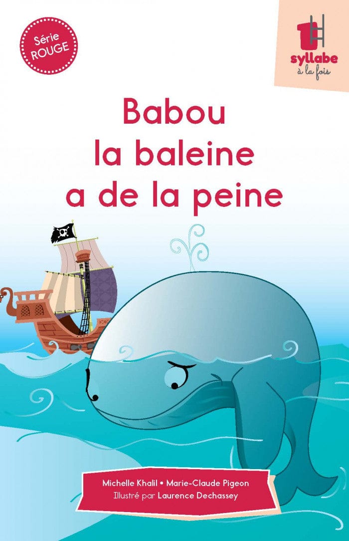 Une syllabe à la fois - Série rouge - Babou la baleine a de la peine
