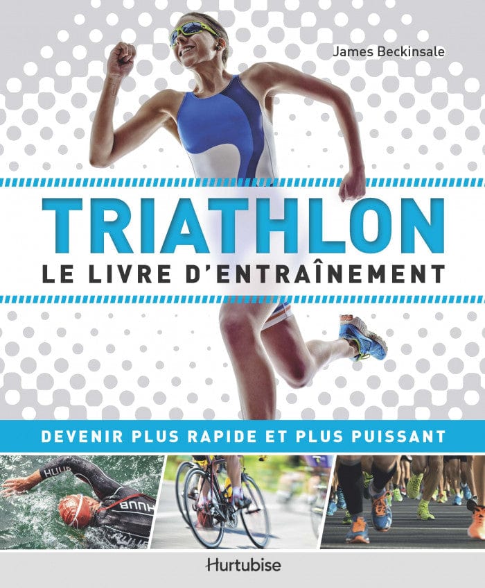 Triathlon - Le guide d'entraînement
