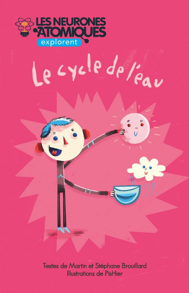 Les neurones atomiques explorent - Le cycle de l'eau