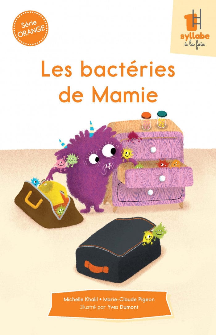 Une syllabe à la fois - Série orange - Les bactéries de mamie