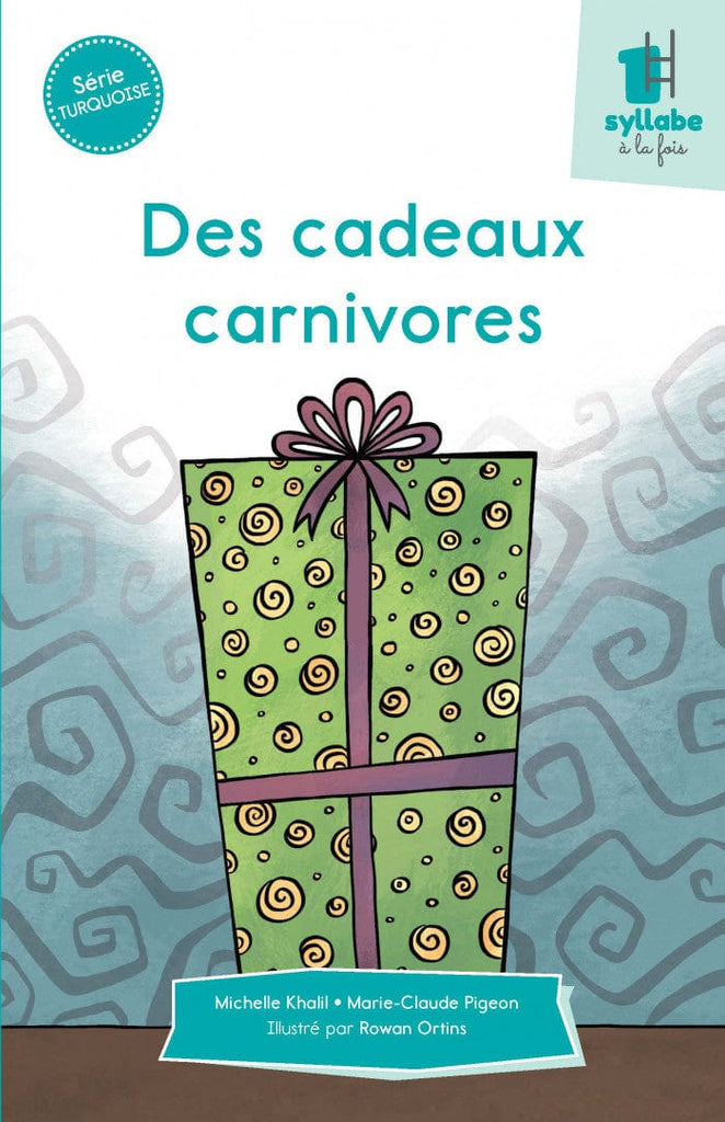 Une syllabe à la fois - Série turquoise - Des cadeaux carnivores