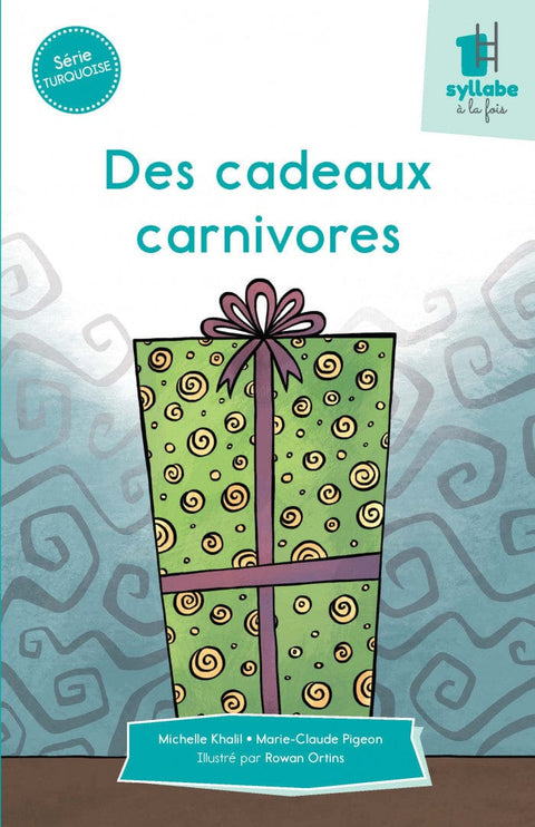 Une syllabe à la fois - Série turquoise - Des cadeaux carnivores