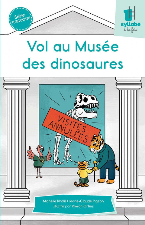 Une syllabe à la fois - Série turquoise - Vol au Musée des dinosaures