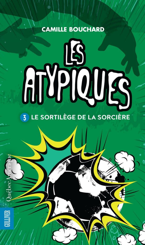 Les atypiques T.3 : Le sortilège de la sorcière