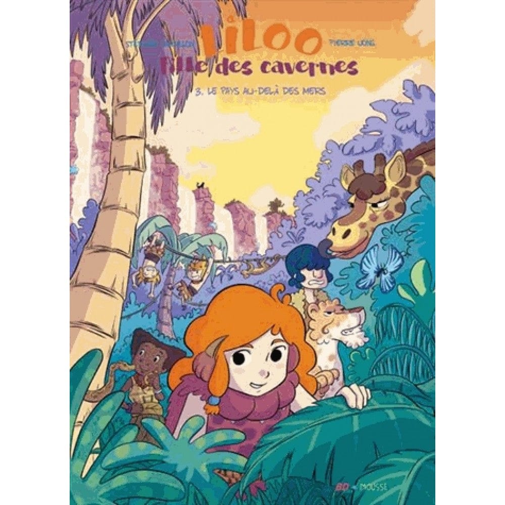 Liloo fille des cavernes T03 - Le pays au-delà des mers