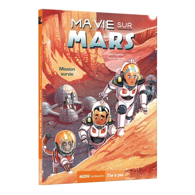 Pas à pas - Ma vie sur Mars T02 - Mission survie