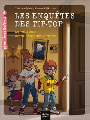 Les enquêtes des Tip-Top T02 - Le mystère de la chambre hantée