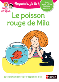 Regarde, je lis ! - Niveau 3 - Le poisson rouge de Mila