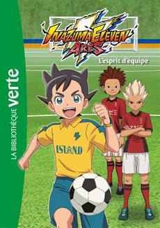 Inazuma Eleven T03 - L'esprit d'équipe