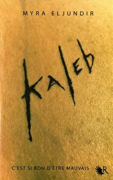 Kaleb T01 - C'est si bon d'être mauvais