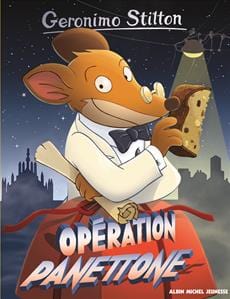 Geronimo Stilton T76 - Opération Panettone