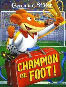 Geronimo Stilton T28 - Champion de foot