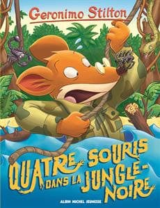 Geronimo Stilton T09 - Quatre souris dans la jungle-noire