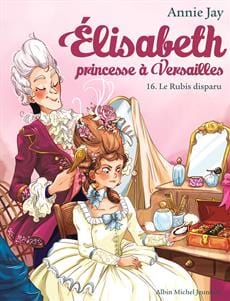 Elisabeth princesse à Versailles T16 - Le Rubis disparu