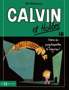 Calvin et Hobbes T18 - Gare au psychopathe à rayures!