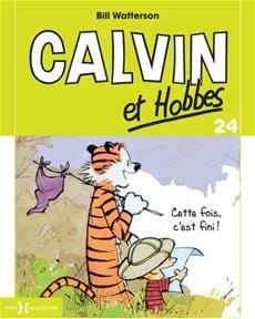 Calvin et Hobbes T24 - Cette fois, c'est fini!