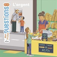 Mes p'tites questions - L'argent