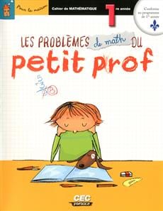 Les problèmes de math du petit prof - 1re année