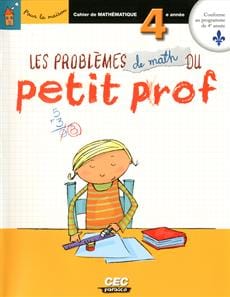 Les problèmes de math du petit prof - 4e année