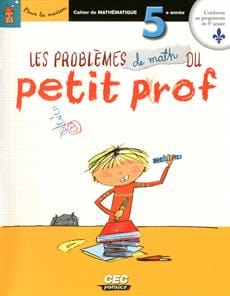 Les problèmes de math du petit prof - 5e année