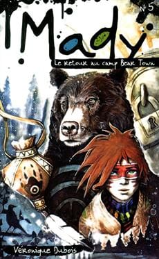 Mady T05 - Le retour au camp Bear Town