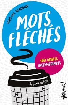 Mots fléchés à emporter : 100 grilles intermédiaires