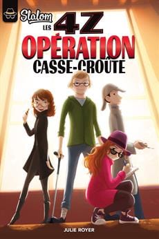 Les 4Z T01 - Opération Casse-croûte