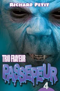 Trio frayeur passepeur T04