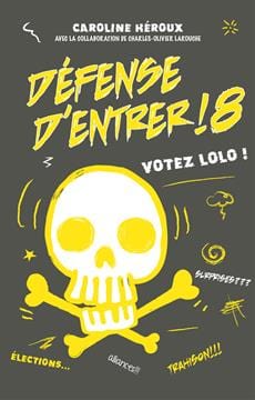 Défense d'entrer T08 - Votez Lolo!