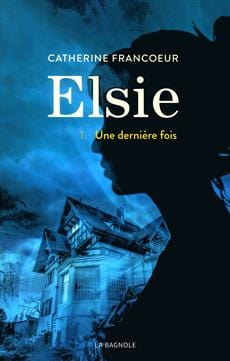 Elsie T01 - Une dernière fois
