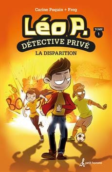 Léo P. Détective privé T01- La disparition