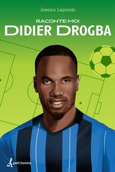 Raconte-moi T12 - Didier Drogba