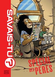 Savais-tu? Spécial des pères