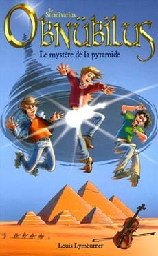 Le Stradivarius Obnübilus T01 - Le mystère de la pyramide