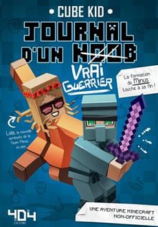 Journal d'un noob T04 - Vrai guerrier