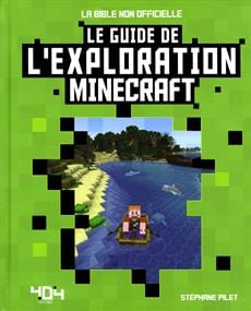 Minecraft - Le guide de l'exploration Minecraft