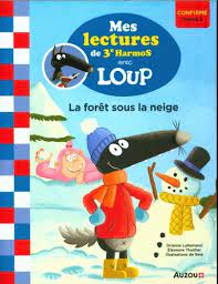 Mes lectures avec Loup: la forêt sous la neige