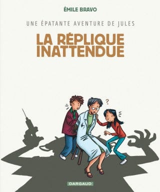 Une épatante aventure de Jules T02 - La réplique inattendue