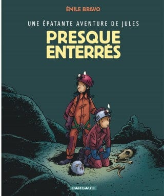 Une épatante aventure de Jules T03 - Presque enterrés