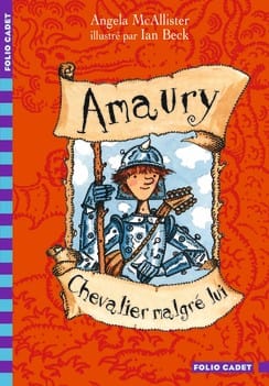 Amaury T01 - Chevalier malgré lui