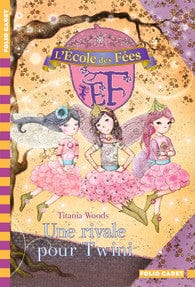 L'école des fées T07 - Une rivale pour Twini