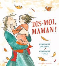 Dis-moi, maman !