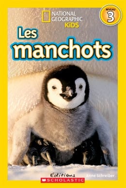National Geographic kids - Niveau 3 - Les manchots
