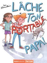 Pas à pas - Lâche ton portable, papa !